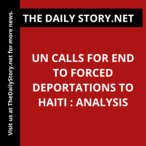 UN calls for end to forced deportations to Haiti : Analysis