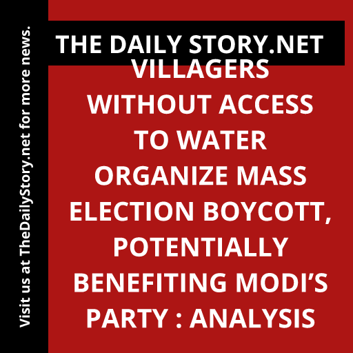Villagers Without Access to Water Organize Mass Election Boycott, Potentially Benefiting Modi’s Party : Analysis
