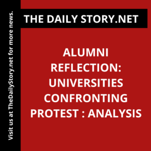 Alumni Reflection: Universities Confronting Protest : Analysis