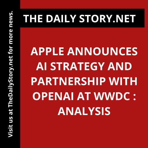 Apple announces AI strategy and partnership with OpenAI at WWDC : Analysis