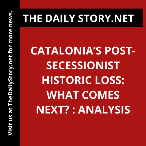 Catalonia’s Post-Secessionist Historic Loss: What Comes Next? : Analysis