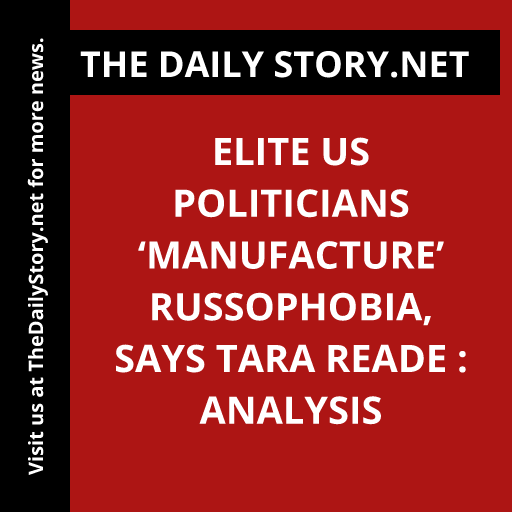 Elite US Politicians ‘Manufacture’ Russophobia, Says Tara Reade : Analysis