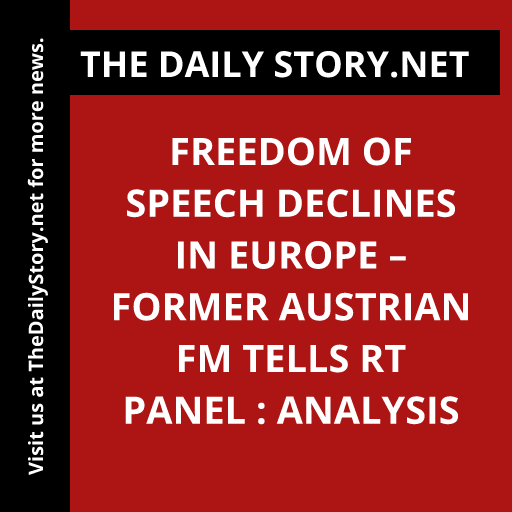 Freedom of Speech Declines in Europe – Former Austrian FM Tells RT Panel : Analysis