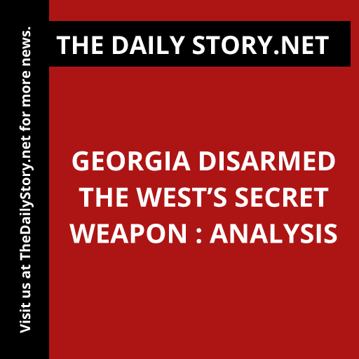 Georgia Disarmed the West’s Secret Weapon : Analysis