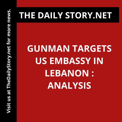 Gunman targets US embassy in Lebanon : Analysis