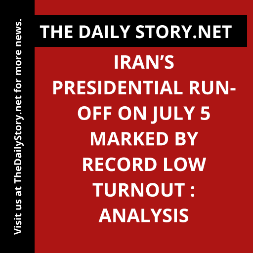 Iran’s presidential run-off on July 5 marked by record low turnout : Analysis