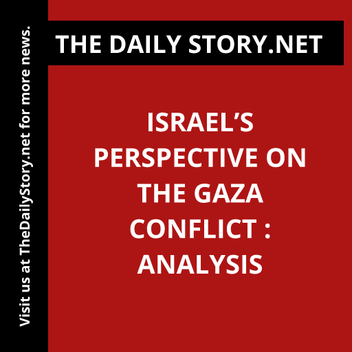 Israel’s Perspective on the Gaza Conflict : Analysis
