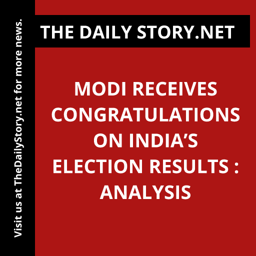 Modi Receives Congratulations on India’s Election Results : Analysis