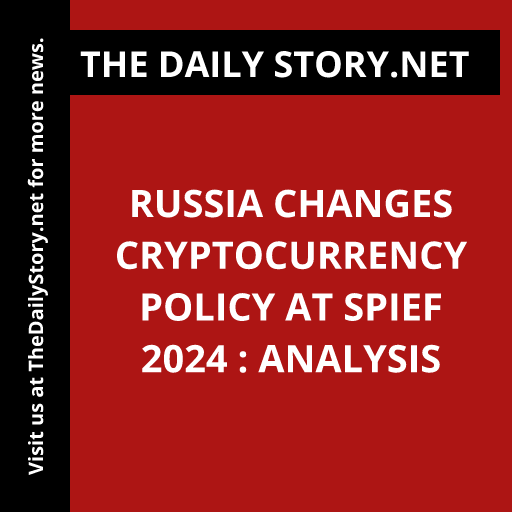 Russia changes cryptocurrency policy at SPIEF 2024 : Analysis