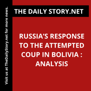Russia’s response to the attempted coup in Bolivia : Analysis