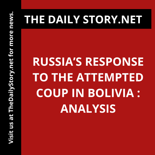 Russia’s response to the attempted coup in Bolivia : Analysis