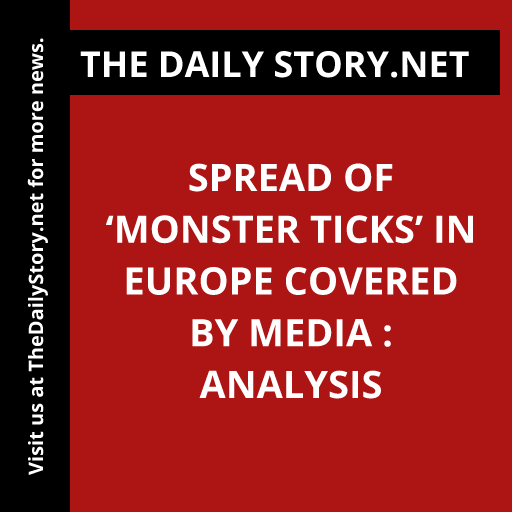 Spread of ‘Monster Ticks’ in Europe Covered by Media : Analysis