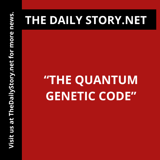 “The Quantum Genetic Code”