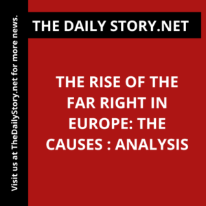 The Rise of the Far Right in Europe: The Causes : Analysis