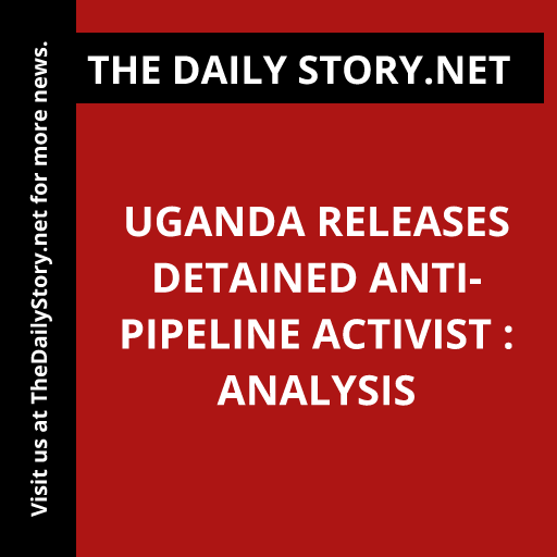 Uganda Releases Detained Anti-Pipeline Activist : Analysis