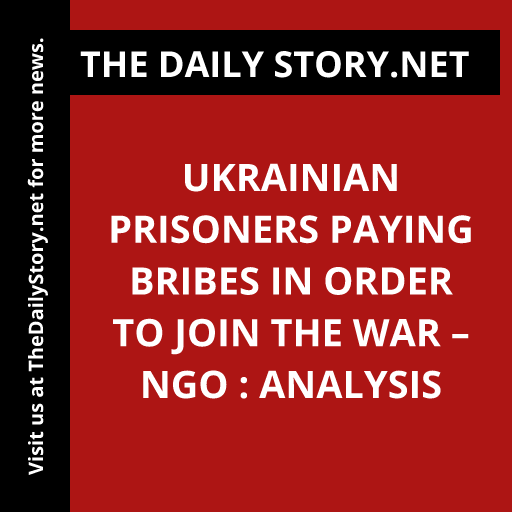 Ukrainian Prisoners Paying Bribes in Order to Join the War – NGO : Analysis