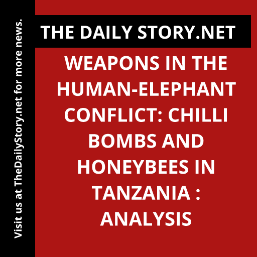 Weapons in the Human-Elephant Conflict: Chilli Bombs and Honeybees in Tanzania : Analysis