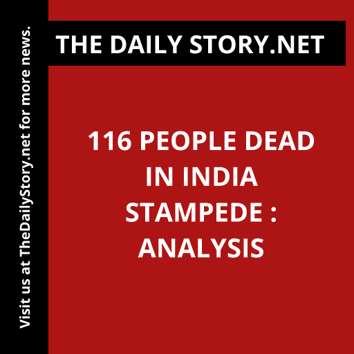 116 people dead in India stampede : Analysis