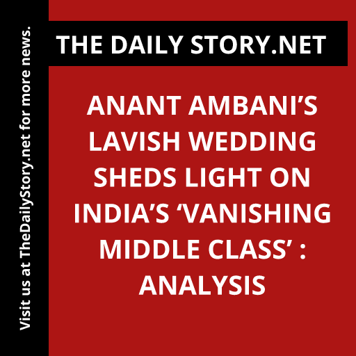 Anant Ambani’s Lavish Wedding Sheds Light on India’s ‘Vanishing Middle Class’ : Analysis