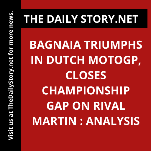 Bagnaia Triumphs in Dutch MotoGP, Closes Championship Gap on Rival Martin : Analysis