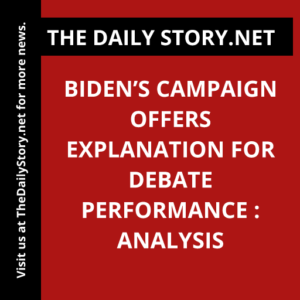 Biden’s Campaign Offers Explanation for Debate Performance : Analysis