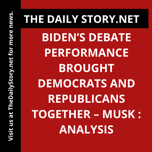 Biden’s debate performance brought Democrats and Republicans together – Musk : Analysis