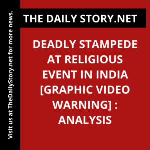 Deadly stampede at religious event in India [Graphic video warning] : Analysis