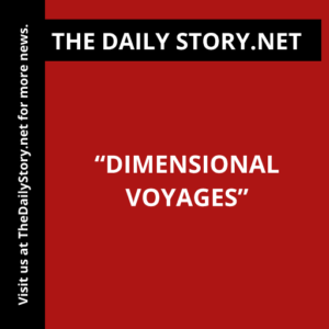 “Dimensional Voyages”