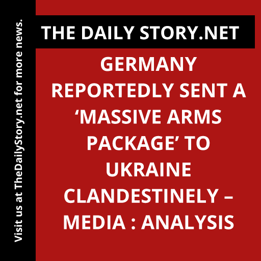 Germany reportedly sent a ‘massive arms package’ to Ukraine clandestinely – media : Analysis