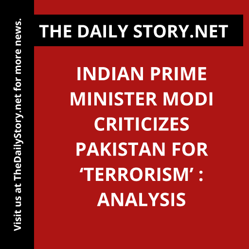 Indian Prime Minister Modi Criticizes Pakistan for ‘Terrorism’ : Analysis