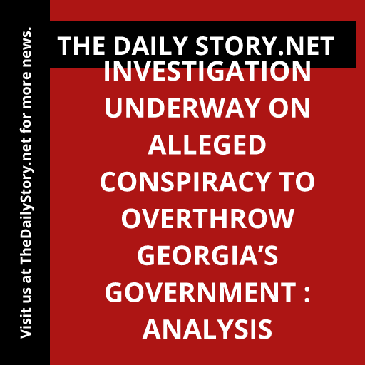 Investigation Underway on Alleged Conspiracy to Overthrow Georgia’s Government : Analysis
