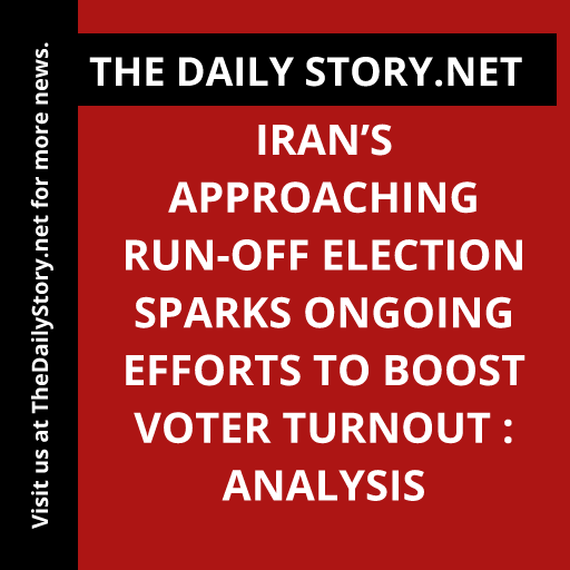 Iran’s approaching run-off election sparks ongoing efforts to boost voter turnout : Analysis