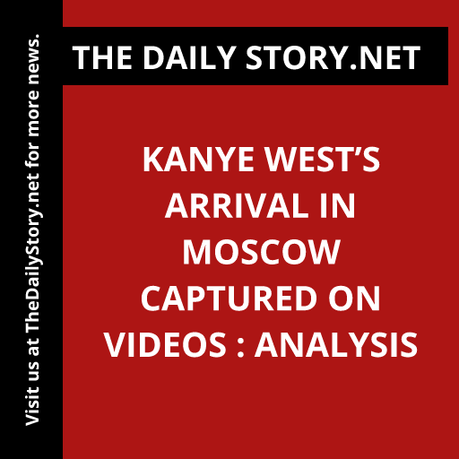 Kanye West’s Arrival in Moscow Captured on Videos : Analysis