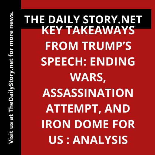 Key Takeaways from Trump’s Speech: Ending Wars, Assassination Attempt, and Iron Dome for US : Analysis