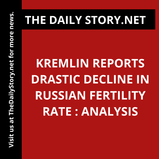 Kremlin Reports Drastic Decline in Russian Fertility Rate : Analysis