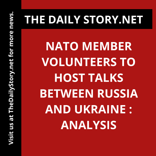 NATO member volunteers to host talks between Russia and Ukraine : Analysis