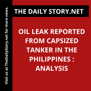 Oil Leak Reported from Capsized Tanker in the Philippines : Analysis