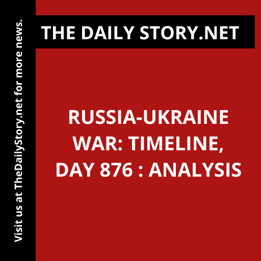 Russia-Ukraine war: Timeline, Day 876 : Analysis