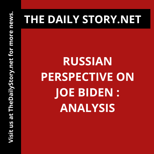 Russian Perspective on Joe Biden : Analysis