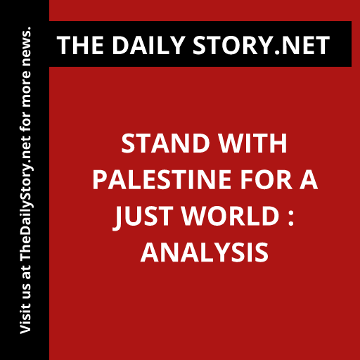 Stand with Palestine for a Just World : Analysis