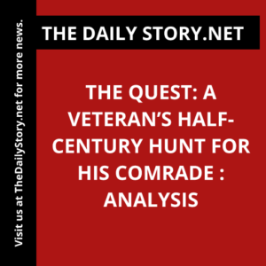 The Quest: A Veteran’s Half-Century Hunt for His Comrade : Analysis