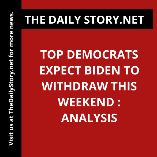 Top Democrats Expect Biden to Withdraw This Weekend : Analysis