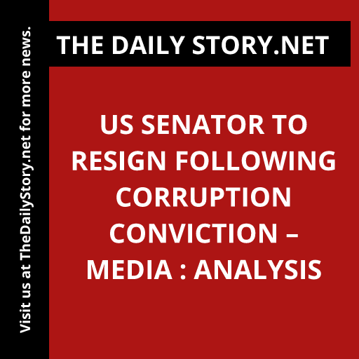 US Senator to Resign Following Corruption Conviction – Media : Analysis