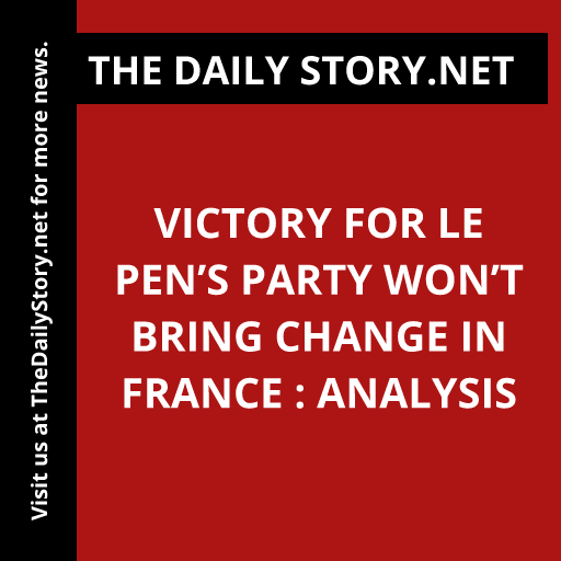 Victory for Le Pen’s Party Won’t Bring Change in France : Analysis