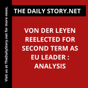 Von der Leyen reelected for second term as EU leader : Analysis