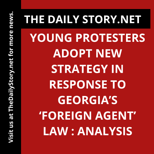 Young protesters adopt new strategy in response to Georgia’s ‘foreign agent’ law : Analysis