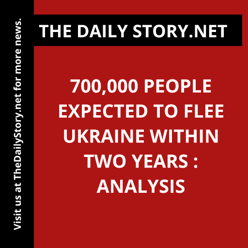 700,000 People Expected to Flee Ukraine Within Two Years : Analysis