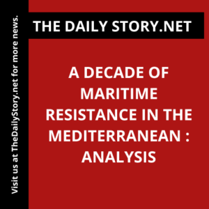 A Decade of Maritime Resistance in the Mediterranean : Analysis
