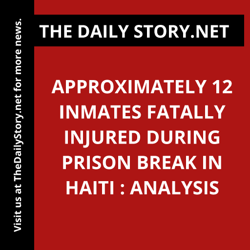 Approximately 12 inmates fatally injured during prison break in Haiti : Analysis