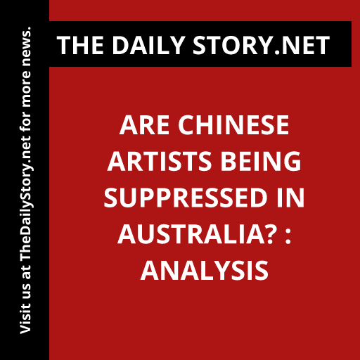Are Chinese Artists Being Suppressed in Australia? : Analysis